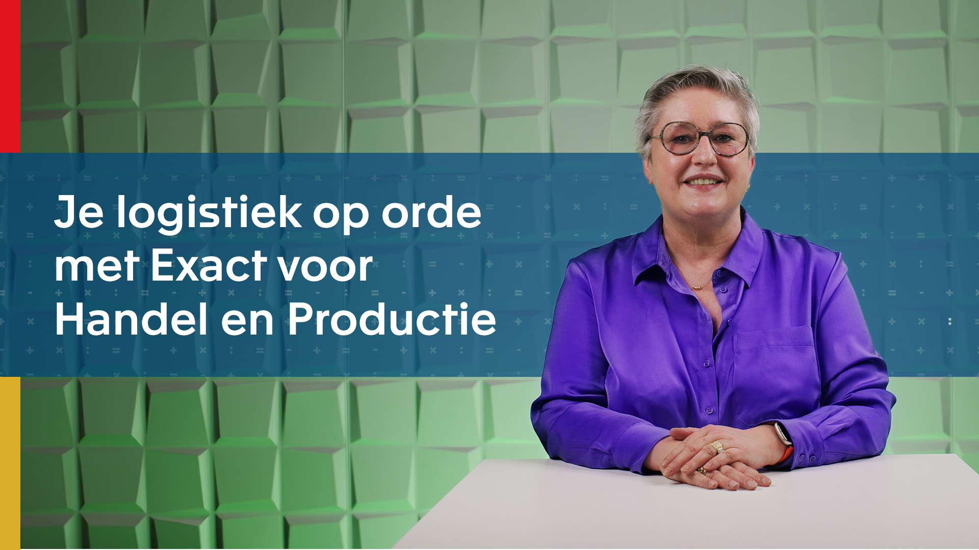Webinar: Je logistiek op orde met Exact voor Handel en Productie